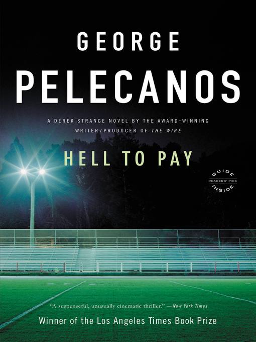 Title details for Hell to Pay by George Pelecanos - Available